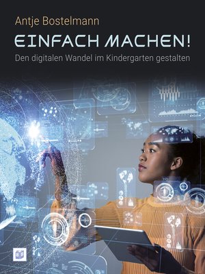 cover image of Einfach machen! Den digitalen Wandel im Kindergarten gestalten
